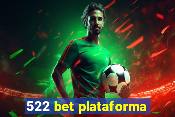 522 bet plataforma